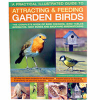 A Practical Illustrated Guide To Attracting & Feeding Garden Birds