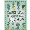 Gardening Therapy Sign