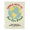 Simple Acts to Save the Planet Book
