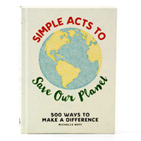 Simple Acts to Save the Planet Book