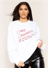 Maura White Nice Or Naughty Christmas Slogan Sweatshirt