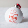 Personalised Bone China Bauble - Have Yourself A Merry Little Christmas