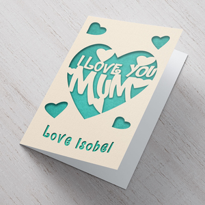 Personalised Card - I Love You Mum