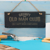 Personalised Hanging Slate Sign - Grumpy Old Man Club