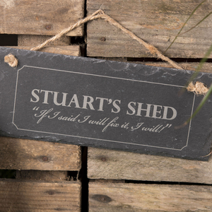 Personalised Hanging Slate Sign - If I Said I Will Fix It