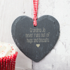 Personalised Heart-Shaped Slate Hanging Keepsake - Never Runs Out Of...