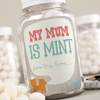 Personalised Mints - My Mum is Mint
