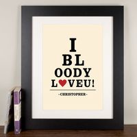 Personalised Print - I Bloody Love U