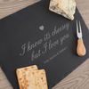 Personalised Slate Cheeseboard - I Know It