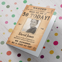 Photo Upload Card - Wanted,  Birthday Today! (50th)