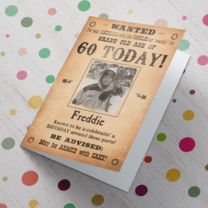 Photo Upload Card - Wanted,  Birthday Today! 60th