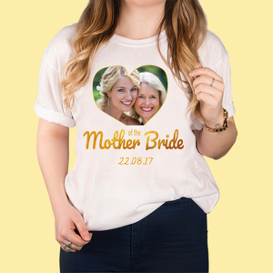 Photo Upload White T-Shirt - Mother Of The Bride Gold Heart