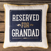 Reserved For Grandad Cushion