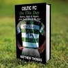 Celtic on this Day Book