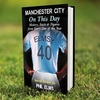 Manchester City On This Day Book