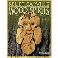 Fox Chapel Publishings A Woodcarving Illustrated Book: Relief Carving Wood Spirits