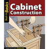 Fox Chapel Publishings Back To Basics: Cabinet Construction