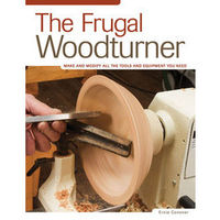 Fox Chapel Publishings The Frugal Woodturner
