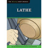 Fox Chapel Publishings The Missing Shop Manual: Lathe