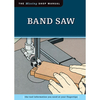 Machine Mart Xtra The Missing Shop Manual: Band Saw