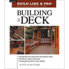 Taunton Build Like A Pro: Building a Deck