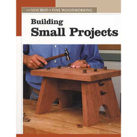 Taunton The New Best of Fine Woodworking: Building Small Projects
