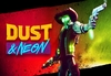 Dust & Neon EU Steam CD Key