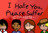 I Hate You,  Please Suffer - Complete Steam CD Key