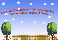In the Village of Grandfather: Summer, Sun, Heat. Steam CD Key
