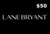 Lane Bryant $50 Gift Card US