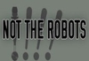 Not The Robots Steam CD Key