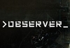 >observer_ Steam CD Key