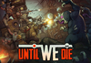 Until We Die EU v2 Steam Altergift