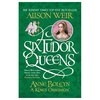 Six Tudor Queens: Anne Boleyn A King